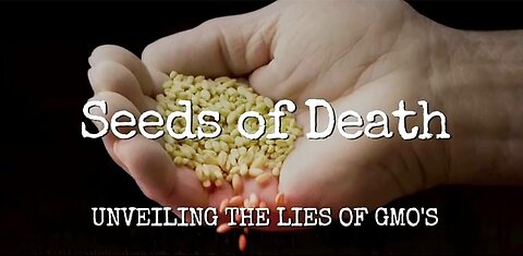 Seeds of Death Documentary