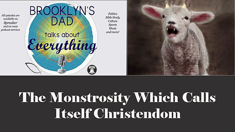 The Monstrosity Which Calls Itself Christendom