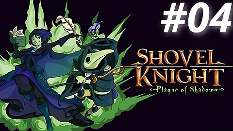 Explodatorium Plague Knight ? (Shovel Knight: Plague of Shadows) #04