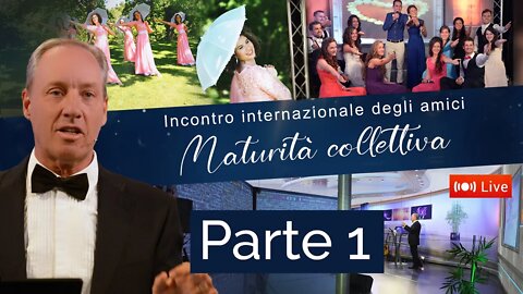 Incontro internazionale degli amici: Maturità collettiva - parte 1