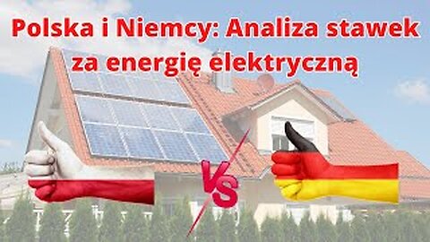 Energia elektryczna w Polsce kontra Niemcy: Kto ma korzystniejsze ceny?