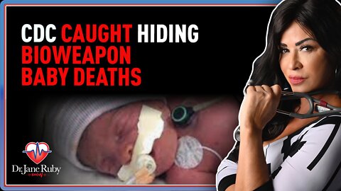 CDC Caught Hiding Bioweapon Baby Deaths