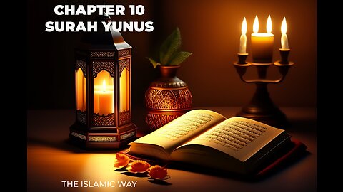 CHAPTER 10 - BEAUTIFUL RECITATION OF SURAH YUNUS