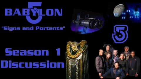 Babylon 5 Season 1 "Signs and Portents" - Discussion and Retrospective