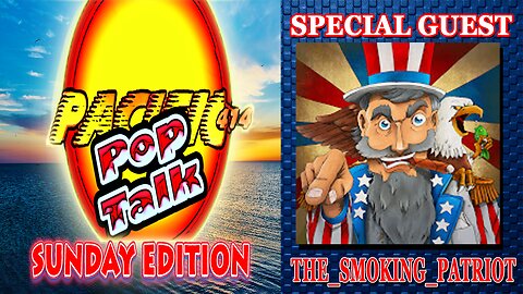 PACIFIC414 Pop Talk Sunday Edition with Special Guest @the_smoking_patriot3993 ​