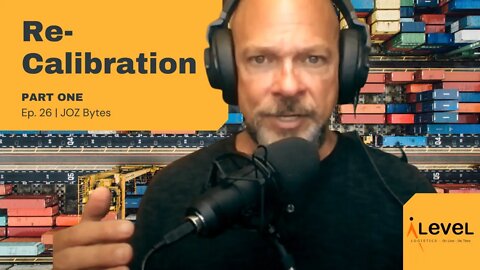 Re-calibration of the Transportation Logistics Industry - Part One | Ep. 26 | JOZ Bytes