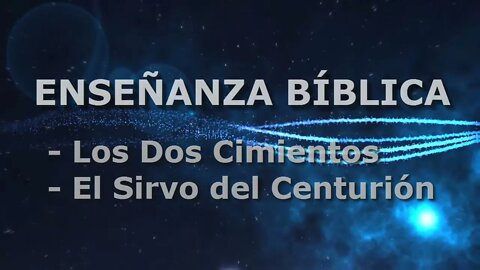 Enseñanza Bíblica: Los Dos Cimientos y El Siervo del Centurión - EDGAR CRUZ MINISTRIES