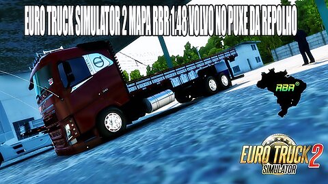 EURO TRUCK SIMULATOR 2 MAPA RBR 1.48 VOLVO NO PUXE DA REPOLHO