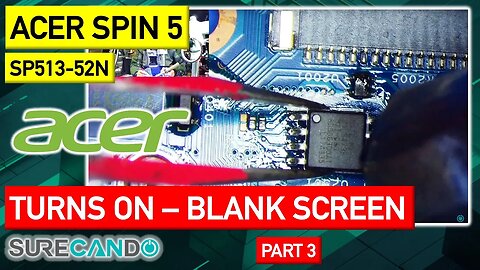 Acer Spin 5 SP513-52N Turns on, fan spin, blank screen. No CPU VCORE. Deep analysis. Part 3