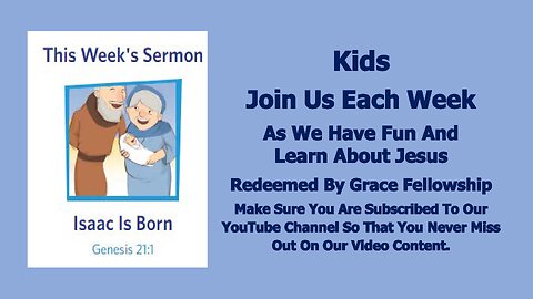 Sermons 4 Kids - Isaac Is Born - Genesis 18:1-15, Genesis 21:1-7