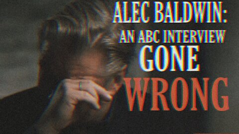 Alec Baldwin: An ABC Interview Gone Wrong.