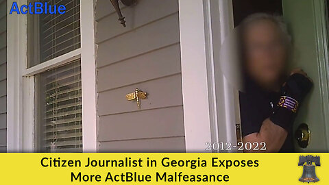 Citizen Journalist in Georgia Exposes More ActBlue Malfeasance