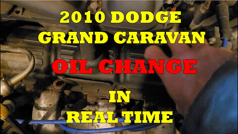 2010 Grand Caravan Oil Change In Real Time!