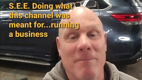 S.E.E Doing what I set out to do with this channel...running a business, good, bad & indifferent