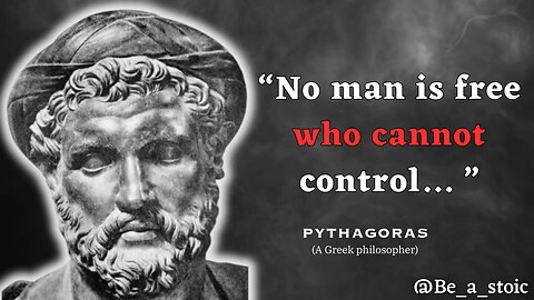 PYTHAGORAS Quotes That VERY FEW People Know About | Must Watch | Be a Stoic