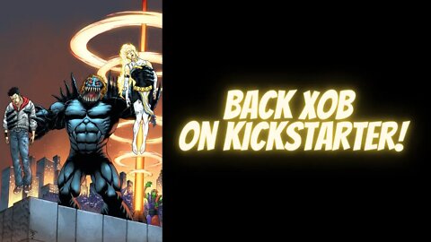 Back XOB on Kickstarter-SNC Podcast-Episode 43 W/ Kyrun Silva