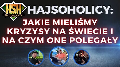 HajSoHolicy - JAKIE MIELIŚMY KRYZYSY NA ŚWIECIE I NA CZYM ONE POLEGAŁY🧐