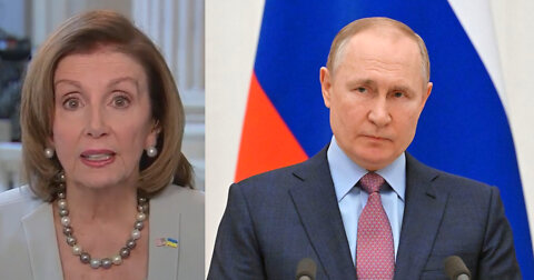 Pelosi on Putin: ‘Some People Say He Has Cancer, Some People Say He Has Brain Fog From COVID’