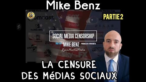 ♦️Partie 2 - La censure des médias sociaux. Mike Benz