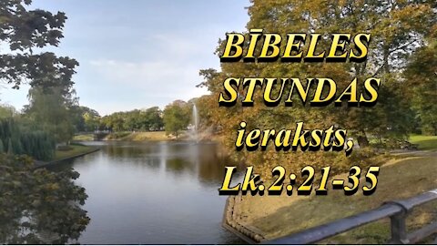 Bībeles stunda Skype, videoieraksts. Lk.2:21-35 (yt 25.10.20.)