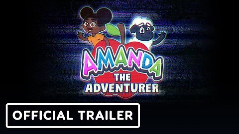 Amanda the Adventurer - Official Release Date Trailer