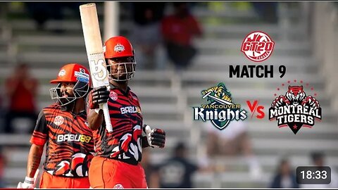 GT20 Canada Season 3 | Match - 9 Highlights | Vancouver Knights Vs Montreal Tigers