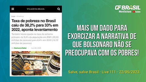 GF BRASIL Notícias - Atualizações das 21h - segunda-feira patriótica - Live 111 - 22/05/2023!