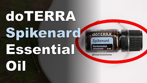 doTERRA Spikenard Essential Oil Benefits and Uses