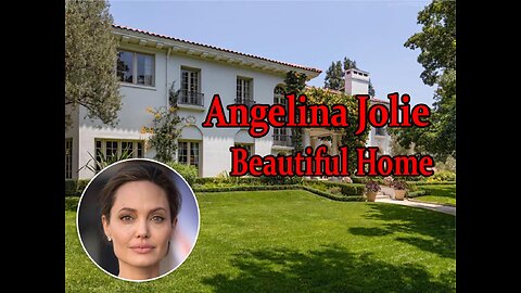 Angelina Jolie Beautiful Home.