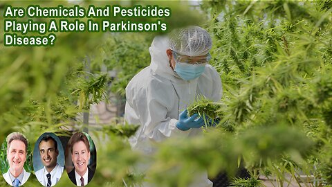 Are Chemicals And Pesticides Playing A Role In The Rise Of Parkinson's Disease?