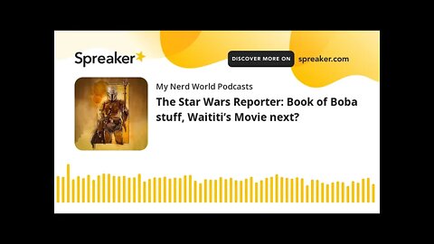 The Star Wars Reporter: Book of Boba stuff, Waititi’s Movie next?