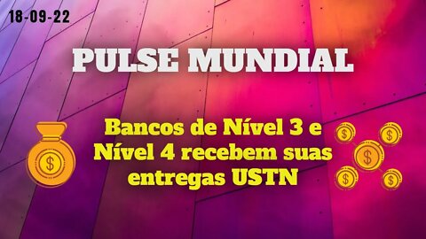 Bancos de Nível 3 e Nível 4 recebem suas entregas USTN