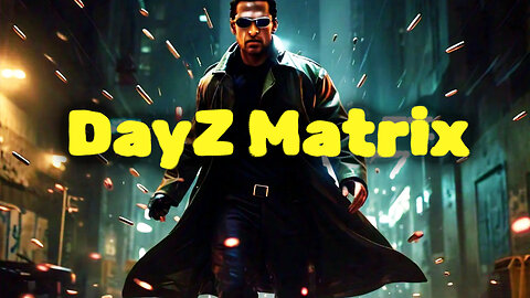 DayZ Matrix