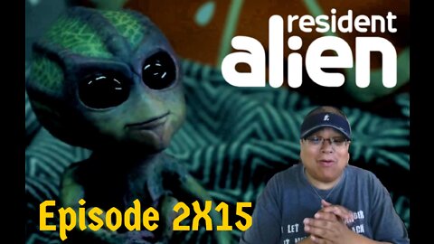 Resident Alien - 2X15 "Best of Enemies" REACTION/REVIEW