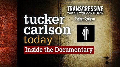 Tucker Carlson Today | Trans Indoctrination Exposed: Chris Rufo