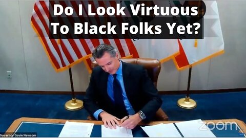 Gov. Newsom Signs Reparation Bill That Won't Pay Reparations To Black Folks 😂