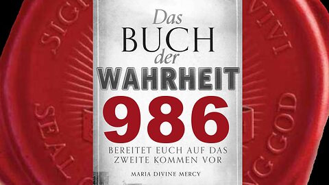 Wehe allen von euch Betrügern, denn ihr kommt nicht von Mir (Buch der Wahrheit Nr 986)