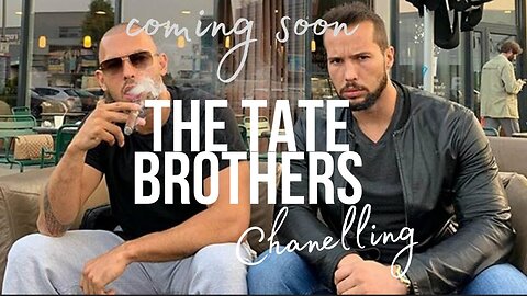 The Intentions behind the coming Tate Brothers Divine Transmission