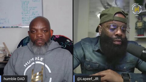 Lapeef Network and Humble Dad discuss fatherhood