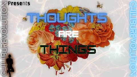 Thoughts are Things