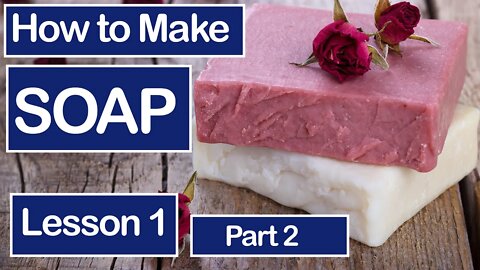 How To Make Soap for the VERY Beginner. Lesson 2 of 6 ~ Gather Your Supplies