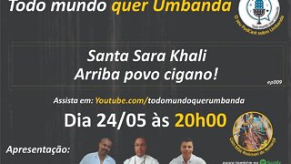 EP009 - Santa Sara Khali, Arriba Povo Cigano!