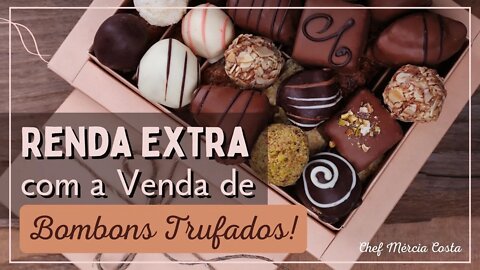 Renda Extra com a venda de Bombons Trufados!