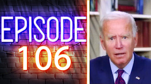 Biden Hints At Not Running In 2024 | Ep. 106