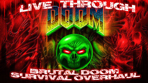 [GzDoom] ⛤ Live Through Doom ⛤ Brutal Doom Overhaul Project 🪓 Survival-Horror 🪓