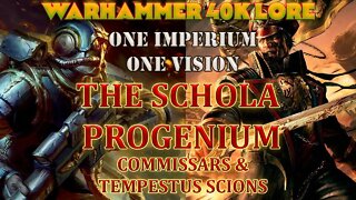 The Schola Progenium, Commissars and Tempestus Scions / WARHAMMER 40K LORE