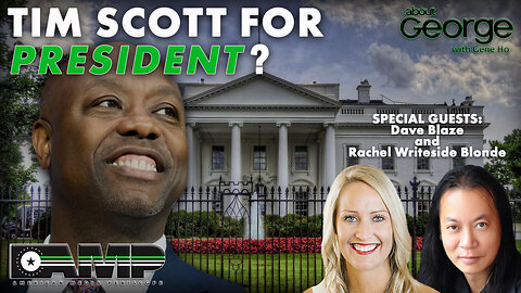 Tim Scott for President? | About GEORGE with Gene Ho Ep. 148