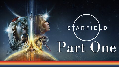 Starfield: Part One