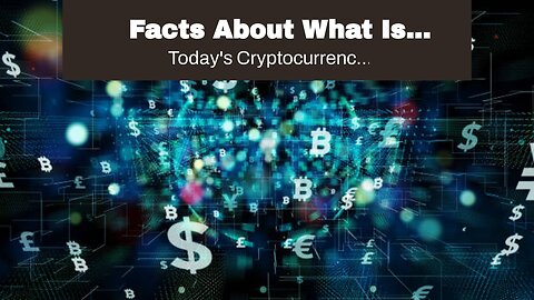 Facts About What Is Cryptocurrency? Beginners Guide to Digital Cash Uncovered