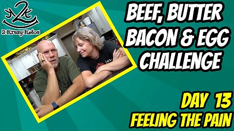 Beef Butter Bacon & Eggs Challenge, Day 13 | Feeling the pain